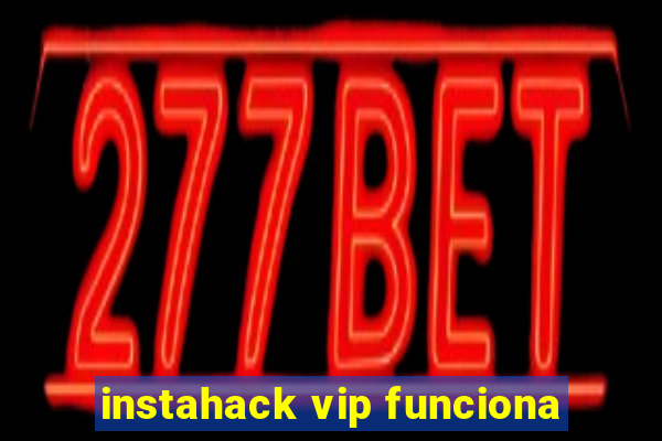 instahack vip funciona